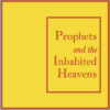 Prophets and the Inhabited Heavens